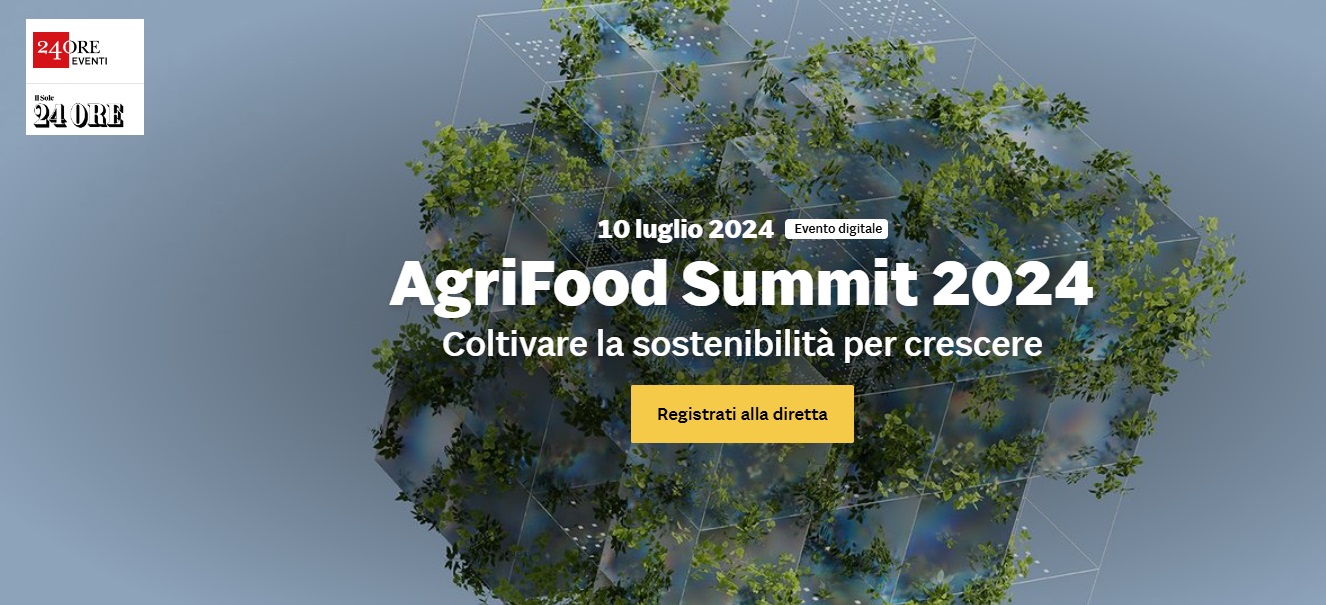AgriFood Summit 2024: Coltivare la sostenibilità per crescere.